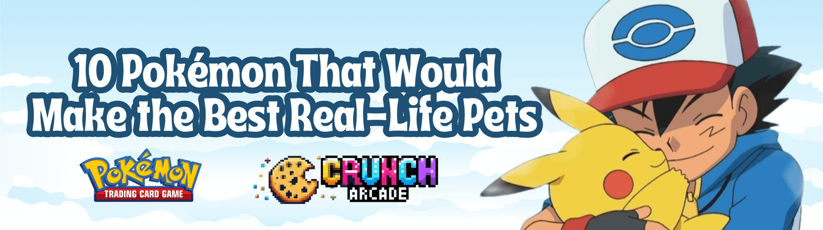10 Pokemon That Would Make the Best Real-Life Pets